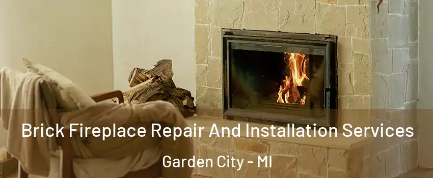  Brick Fireplace Repair And Installation Services Garden City - MI
