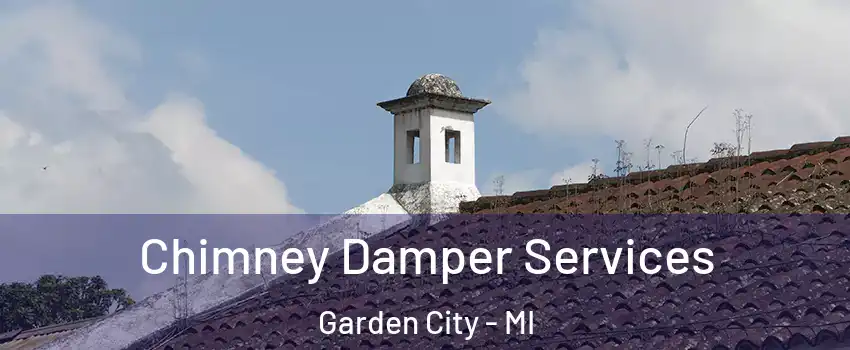  Chimney Damper Services Garden City - MI