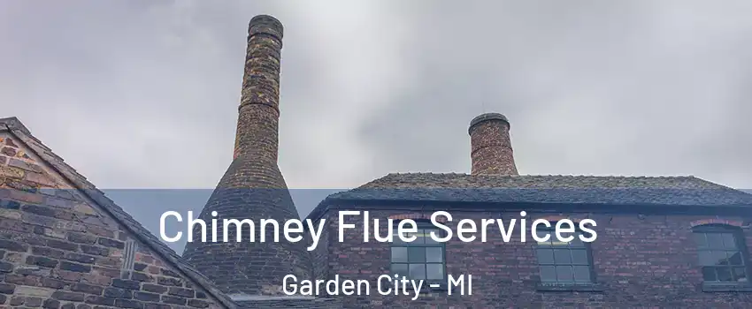  Chimney Flue Services Garden City - MI