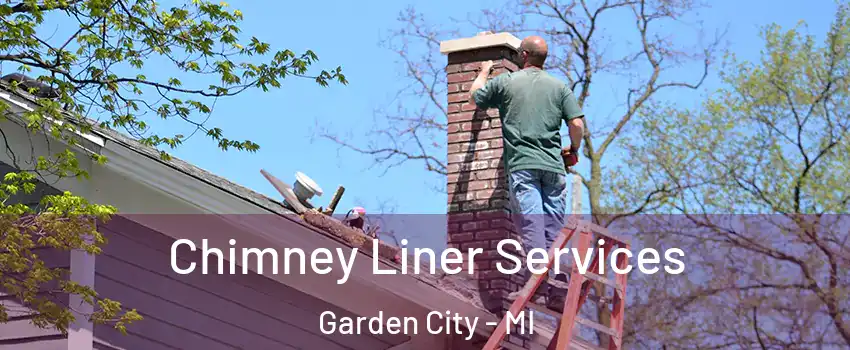  Chimney Liner Services Garden City - MI
