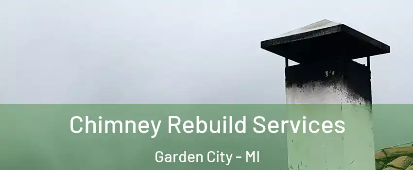  Chimney Rebuild Services Garden City - MI