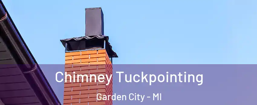  Chimney Tuckpointing Garden City - MI