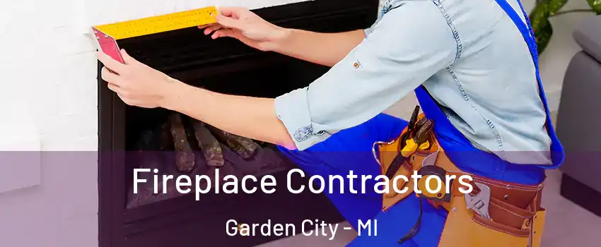  Fireplace Contractors Garden City - MI