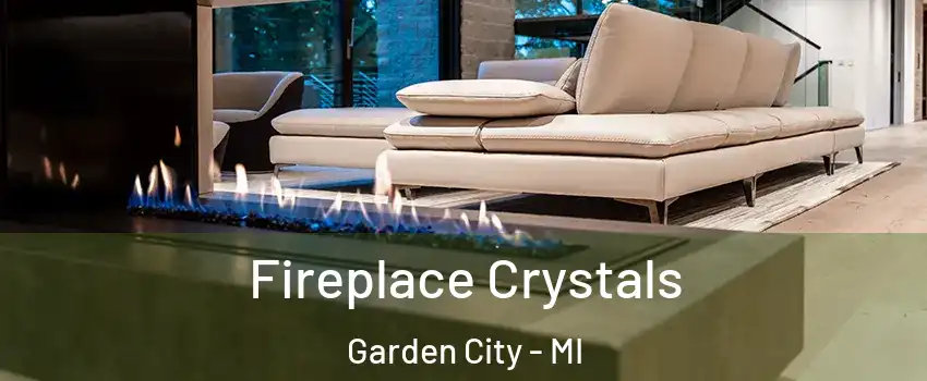  Fireplace Crystals Garden City - MI