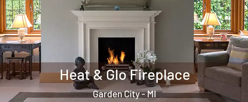  Heat & Glo Fireplace Garden City - MI