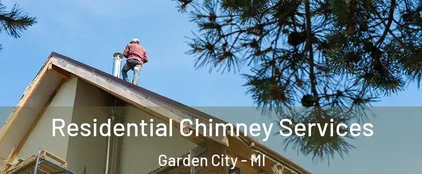  Residential Chimney Services Garden City - MI