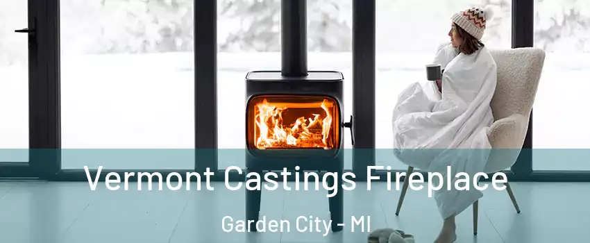  Vermont Castings Fireplace Garden City - MI